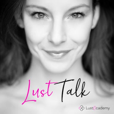 Lust Talk Podcast